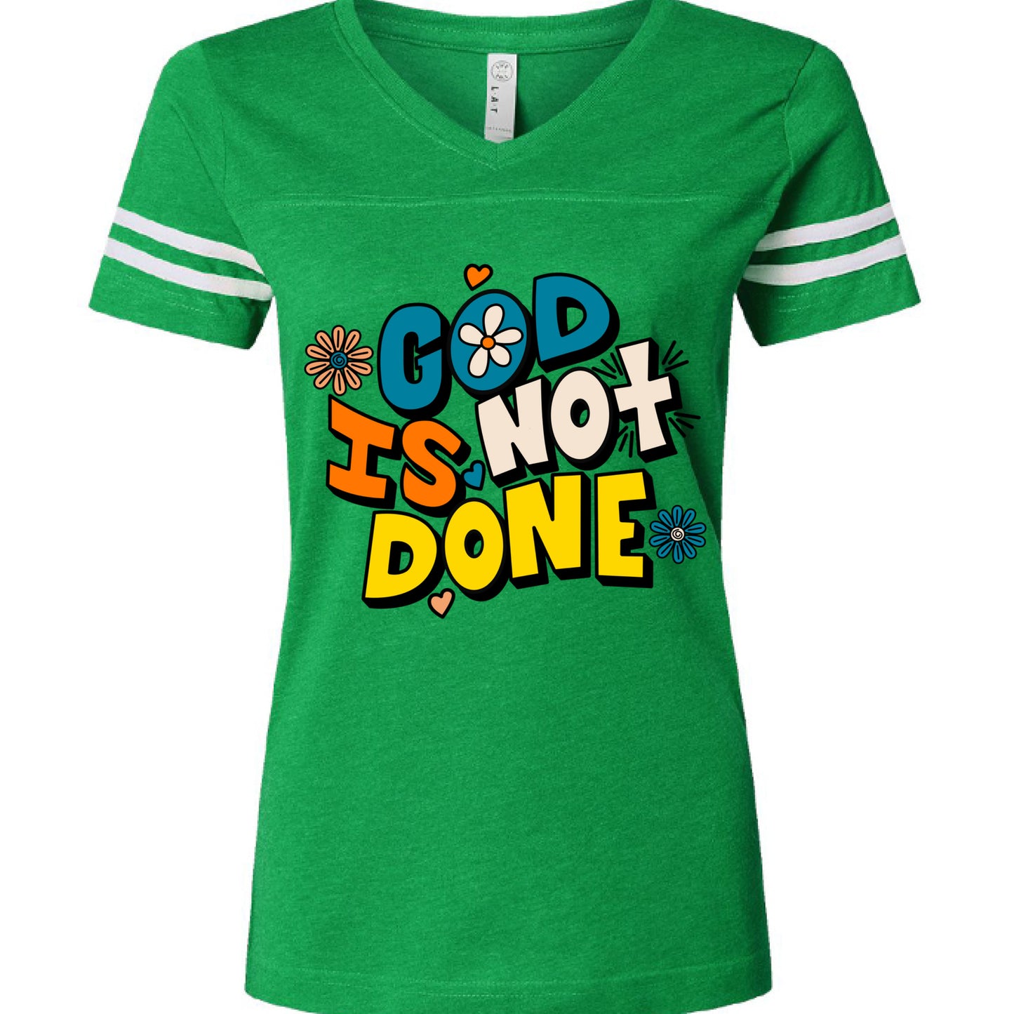 VN GREEN/ BD WHT - FRONT God Is Not Done Ladies Football T-Shirt with inspirational faith-based message